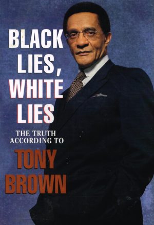 Black Lies, White Lies (Limited Autographed Edition)